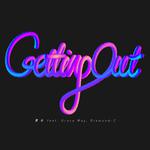 Getting Out (feat. Grace May, Diamond-Z)