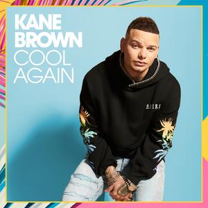 Cool Again - Kane Brown (karaoke) 带和声伴奏