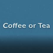 Coffee or Tea