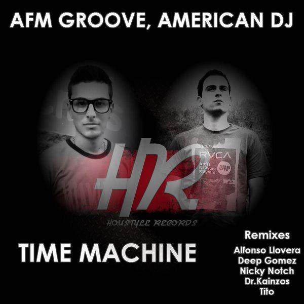 AFM Groove - Time Machine (Dr. Kainzos Remix)