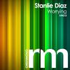 Stanlie Diaz - Worrying