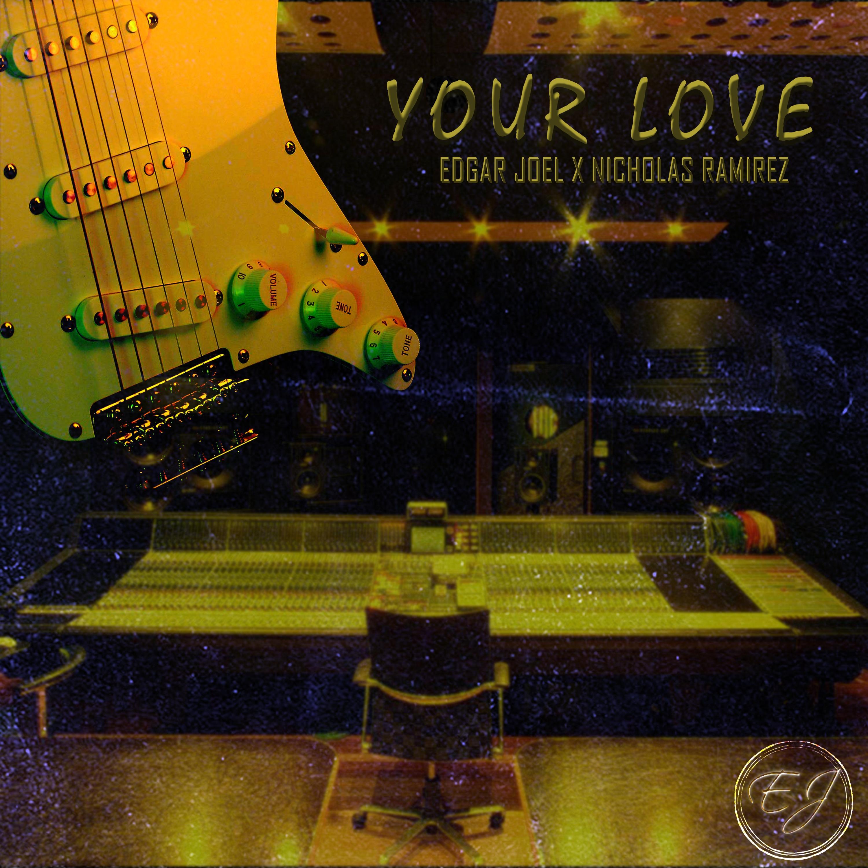 Your Love (feat. Nicholas Ramirez)