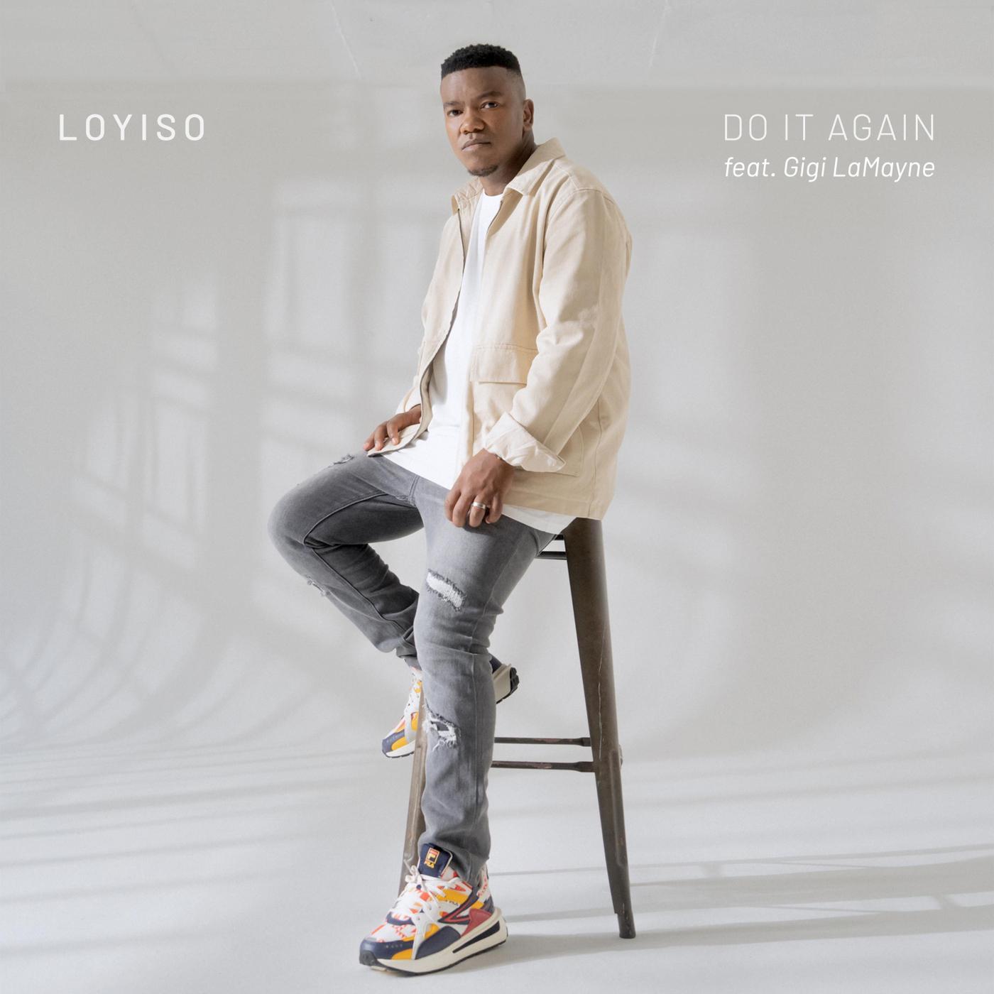 Loyiso Bala - Do It Again (feat. Gigi LaMayne)