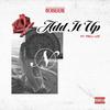 Nick Severe - Add It Up (feat. Trill Lee)