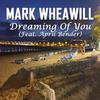 Mark Wheawill - Dreaming Of You (feat. April Bender) (Liquid Space Mix)
