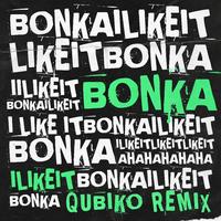 Bonka - I Like It (Qubiko Remix) (Clean) 125