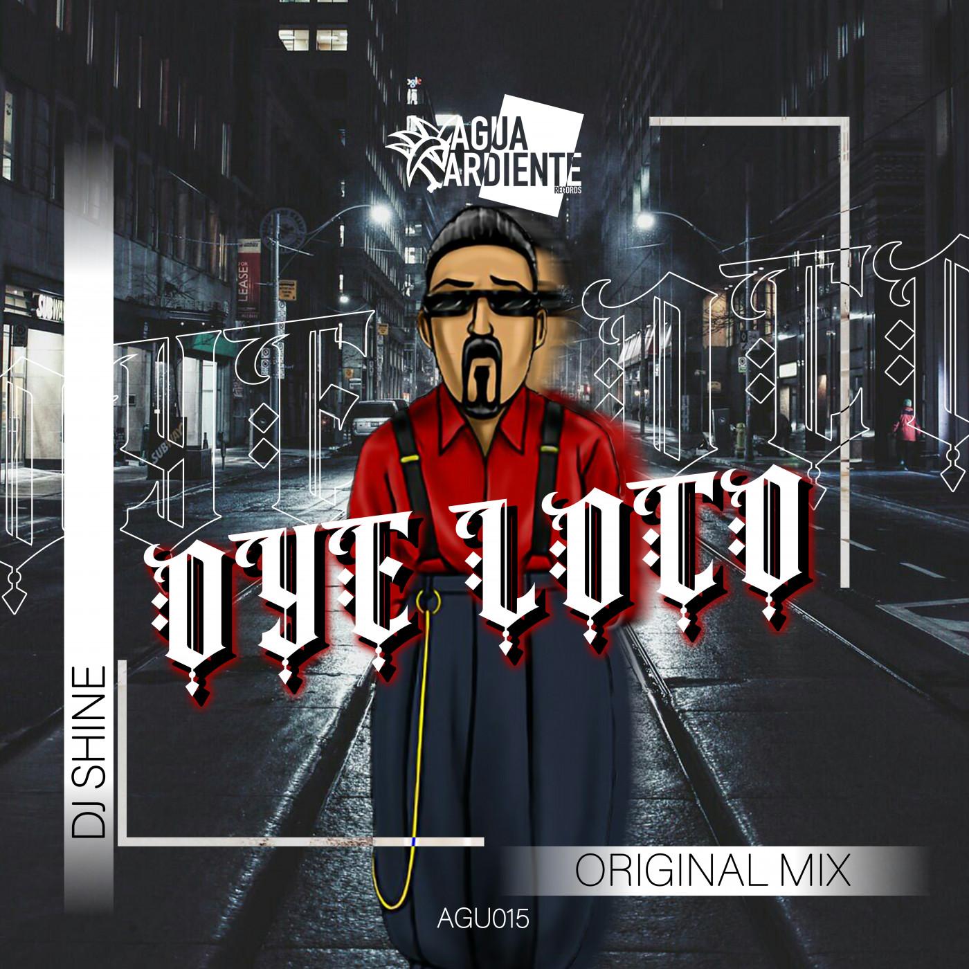 Oye Loco (Original Mix)