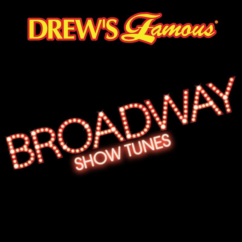Drew's Famous Broadway Show Tunes