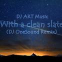 With a clean slate (DJ OneSound Remix)专辑