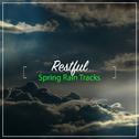 #10 Restful Spring Rain Tracks for Relaxation专辑