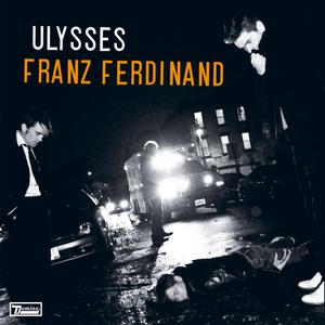 Ulysses - Franz Ferdinand (karaoke) 带和声伴奏