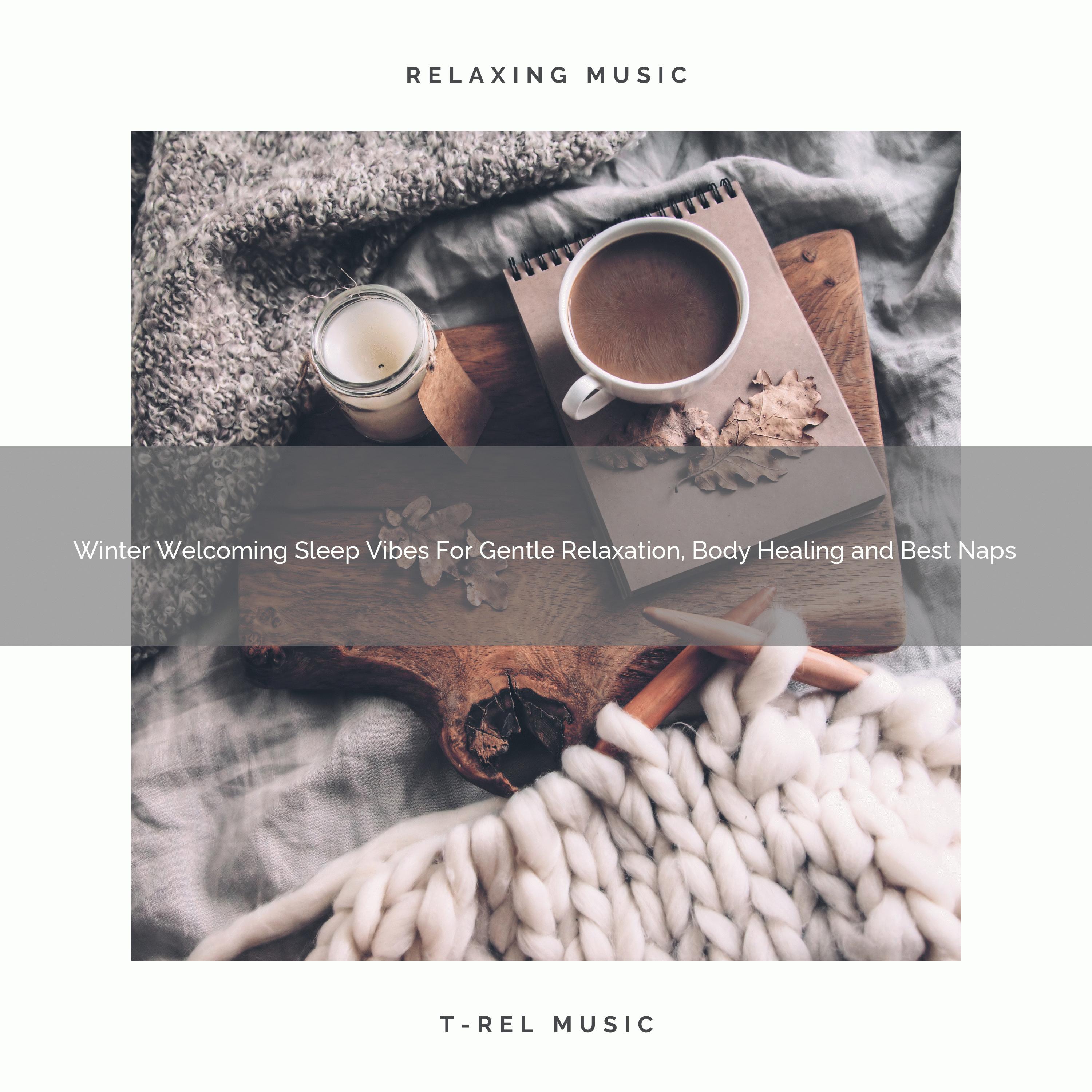 Winter Welcoming Sleep Vibes For Gentle Relaxation, Body Healing and Best Naps