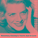 Rosemary Clooney's You're Just In Love专辑
