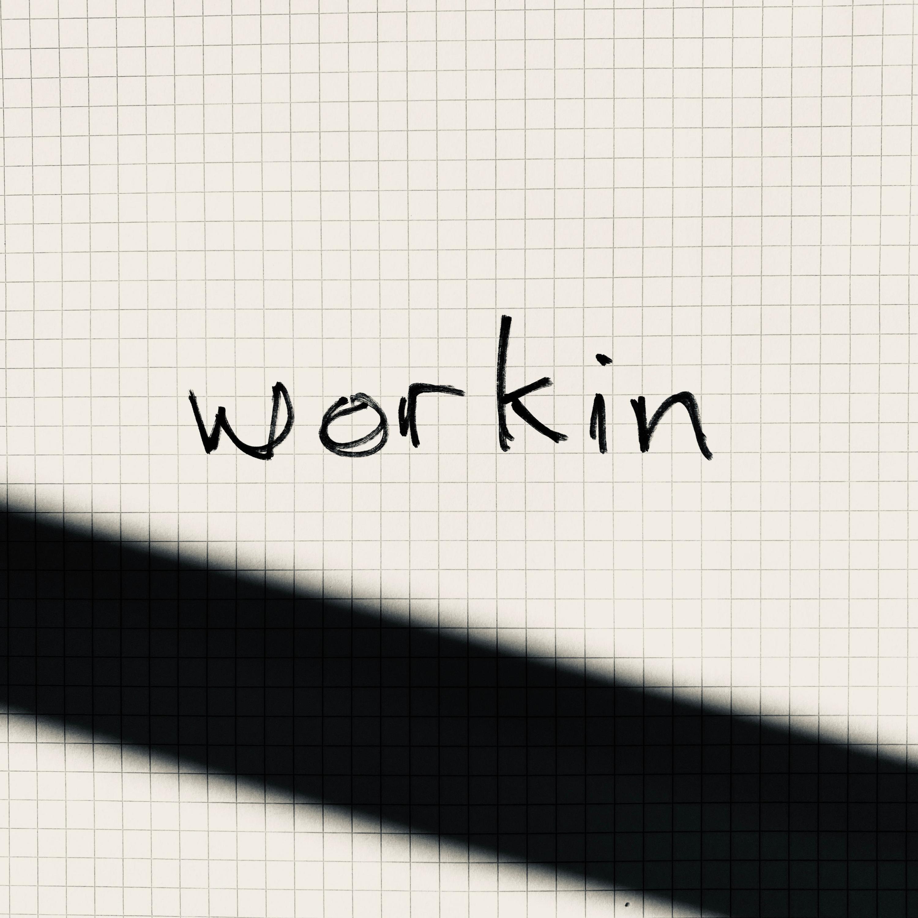 Workin' (Early Tracks Part 1)