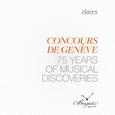 Geneva Music Competition: 75 Years of Musical Discoveries (Live Recording)