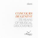 Geneva Music Competition: 75 Years of Musical Discoveries (Live Recording)专辑