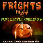 Fright Night for Little Children. Jokes and Sounds for a Scary Night专辑