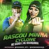 Mc Babidi - Rasgou Minha Cyclone (feat. MC Branquinha)