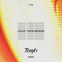 Leave Them Behind (Tisoki Remix)专辑