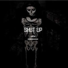 SHUT UP(Prod.tired)