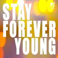 STAY FOREVER YOUNG