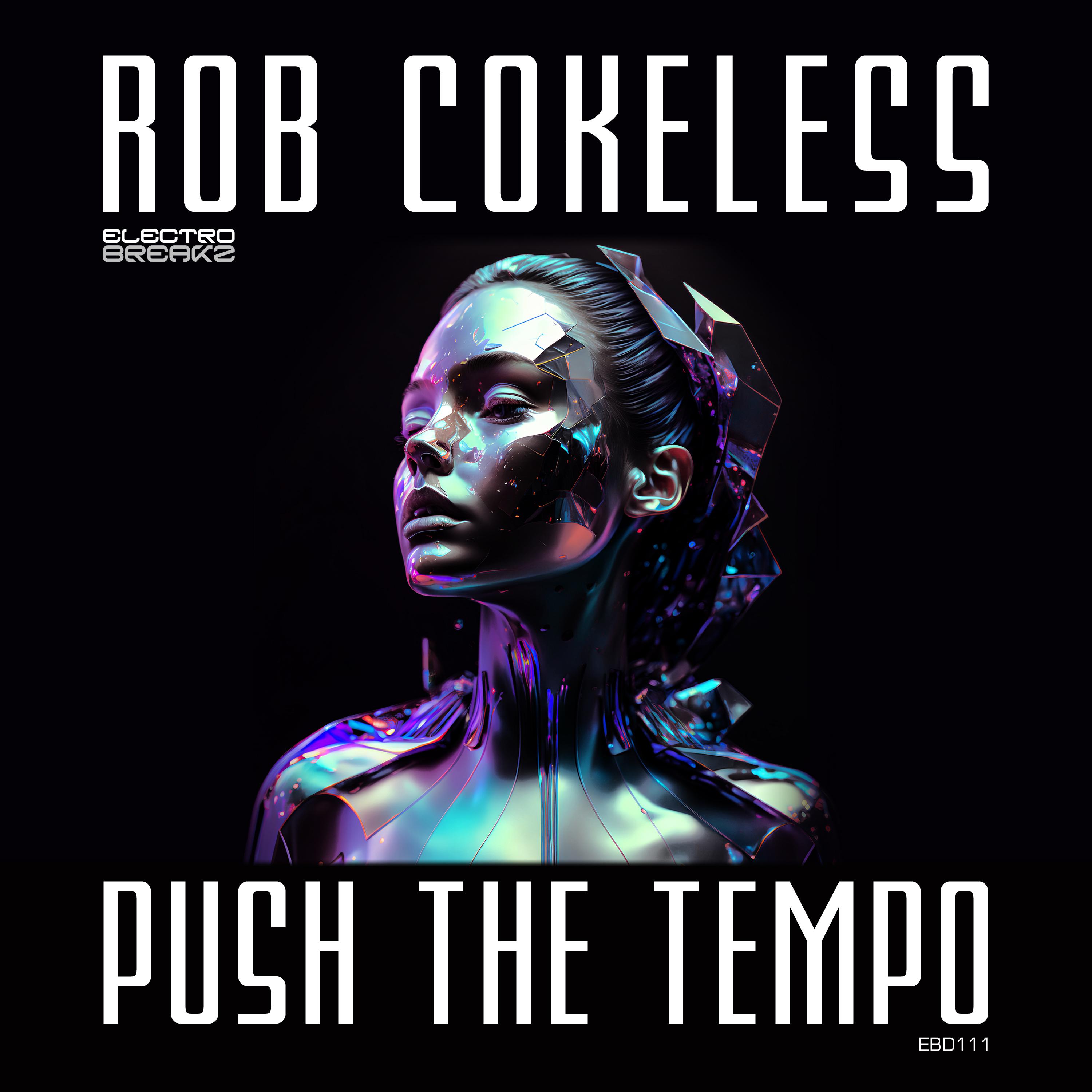 Rob Cokeless - Push The Tempo