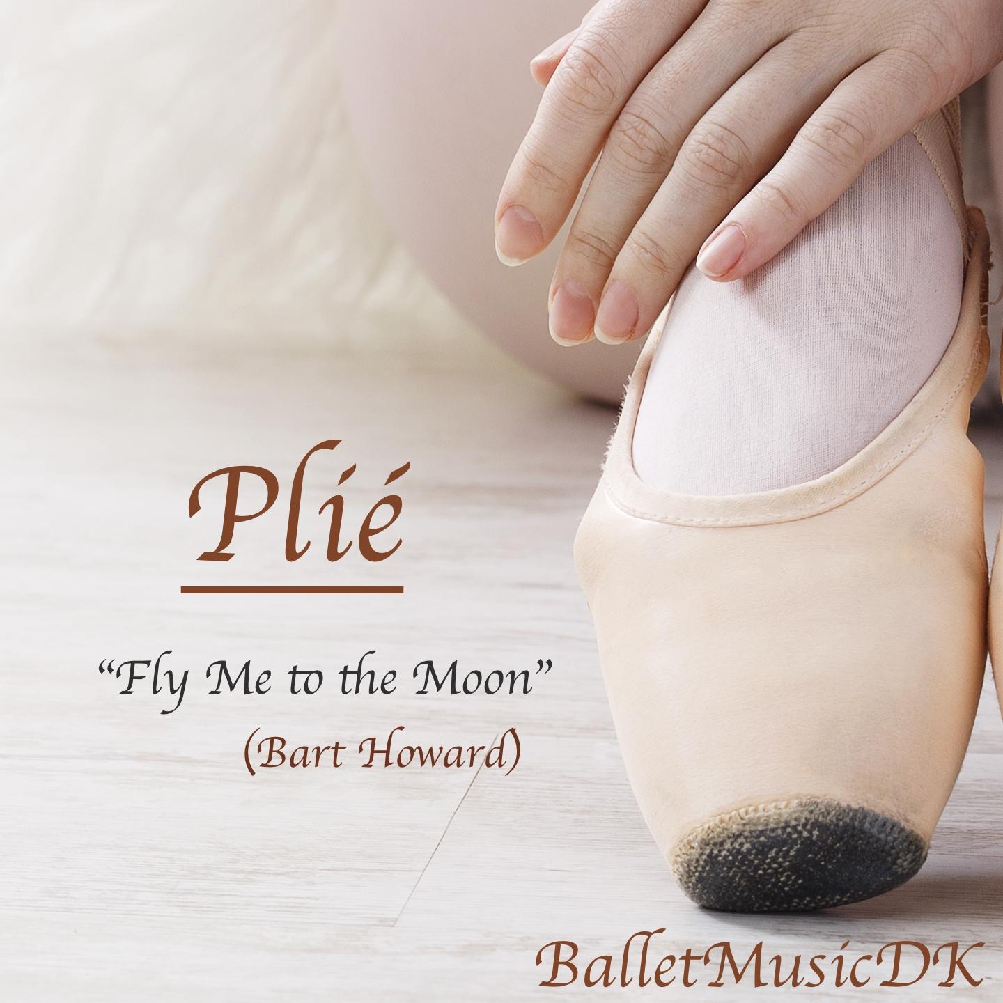 Plié (Fly Me to the Moon) (Jazz Music for Ballet Class)