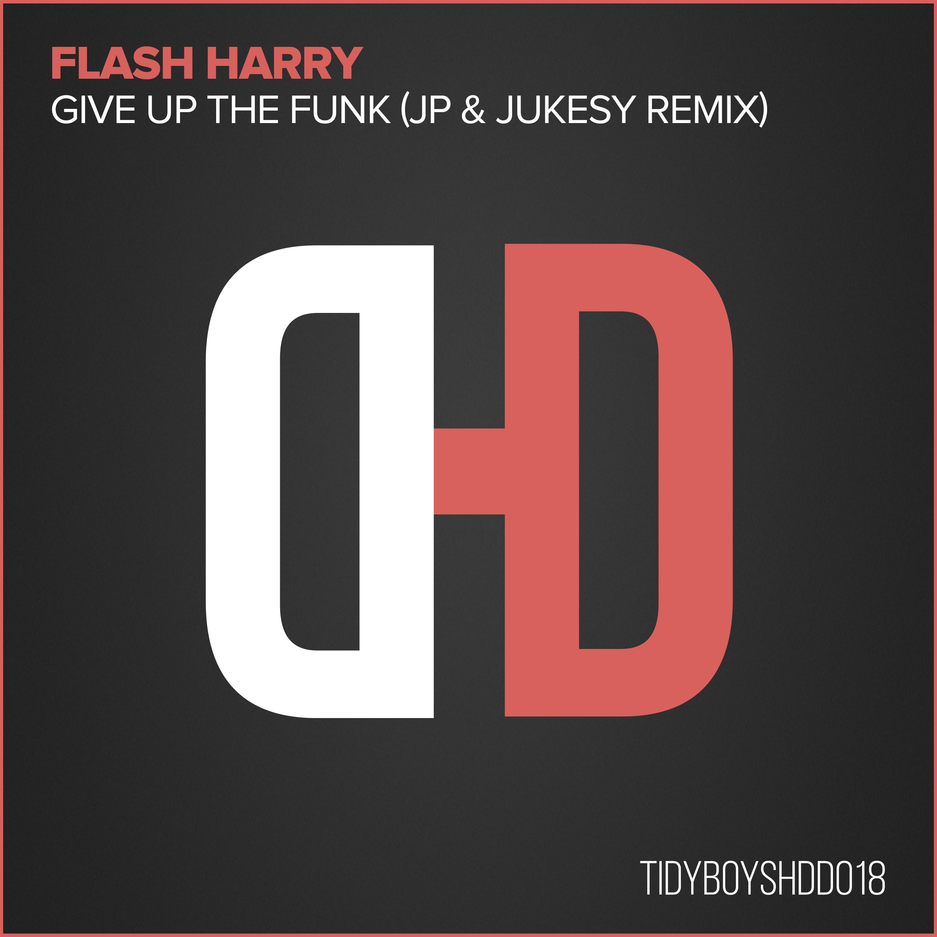 Give Up The Funk (JP & Jukesy Remix)
