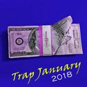 Trap January 2018专辑