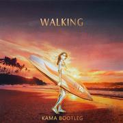 Walking （KAMA Bootleg）