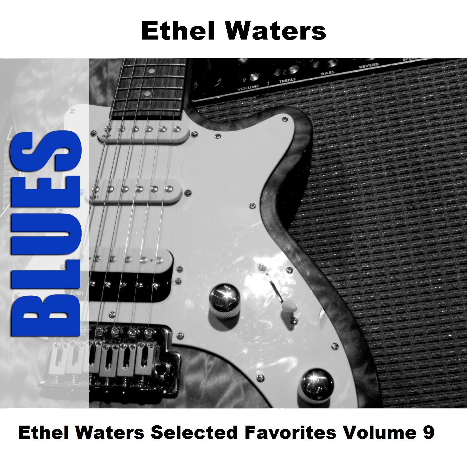 Ethel Waters Selected Favorites Volume 9