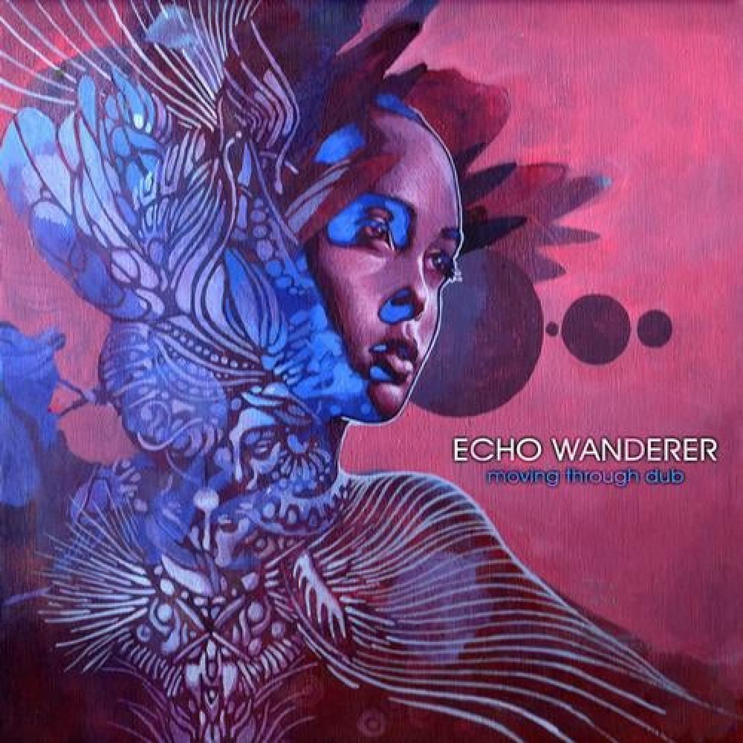 Echo Wanderer - Moving Through Dub (Original Mix)