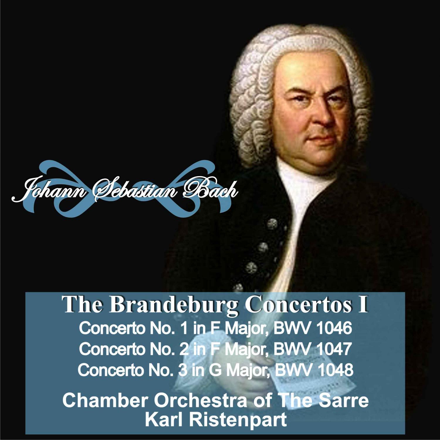 Johann Sebastian Bach: "The Brandeburgo Concertos I" Concerto No. 1 in F Major, BWV 1046 - Concerto No. 2 in F Major, BWV 1047 - Concerto No. 3 in G Major, BWV 1048