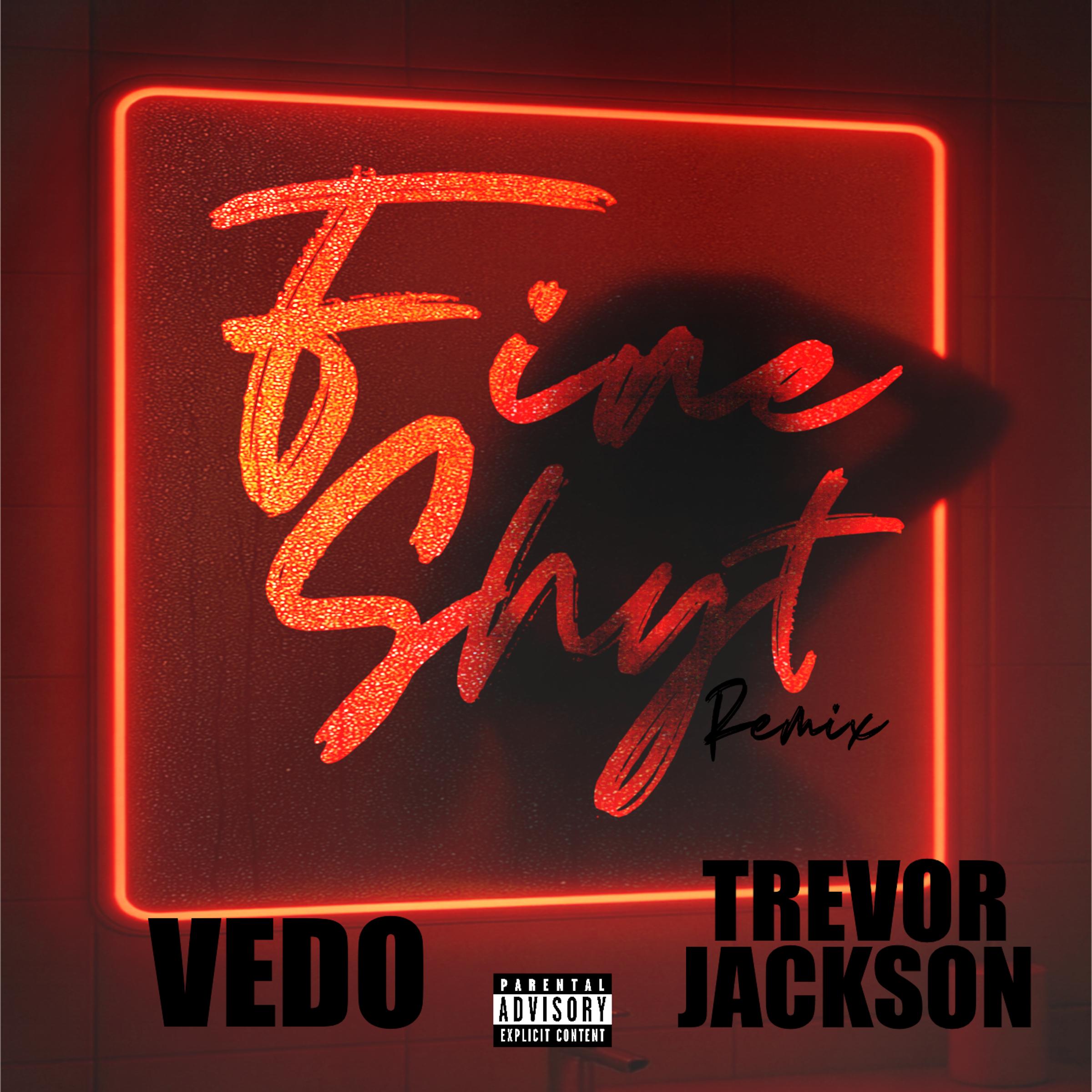 Fine Shyt (Remix) [feat. Trevor Jackson]