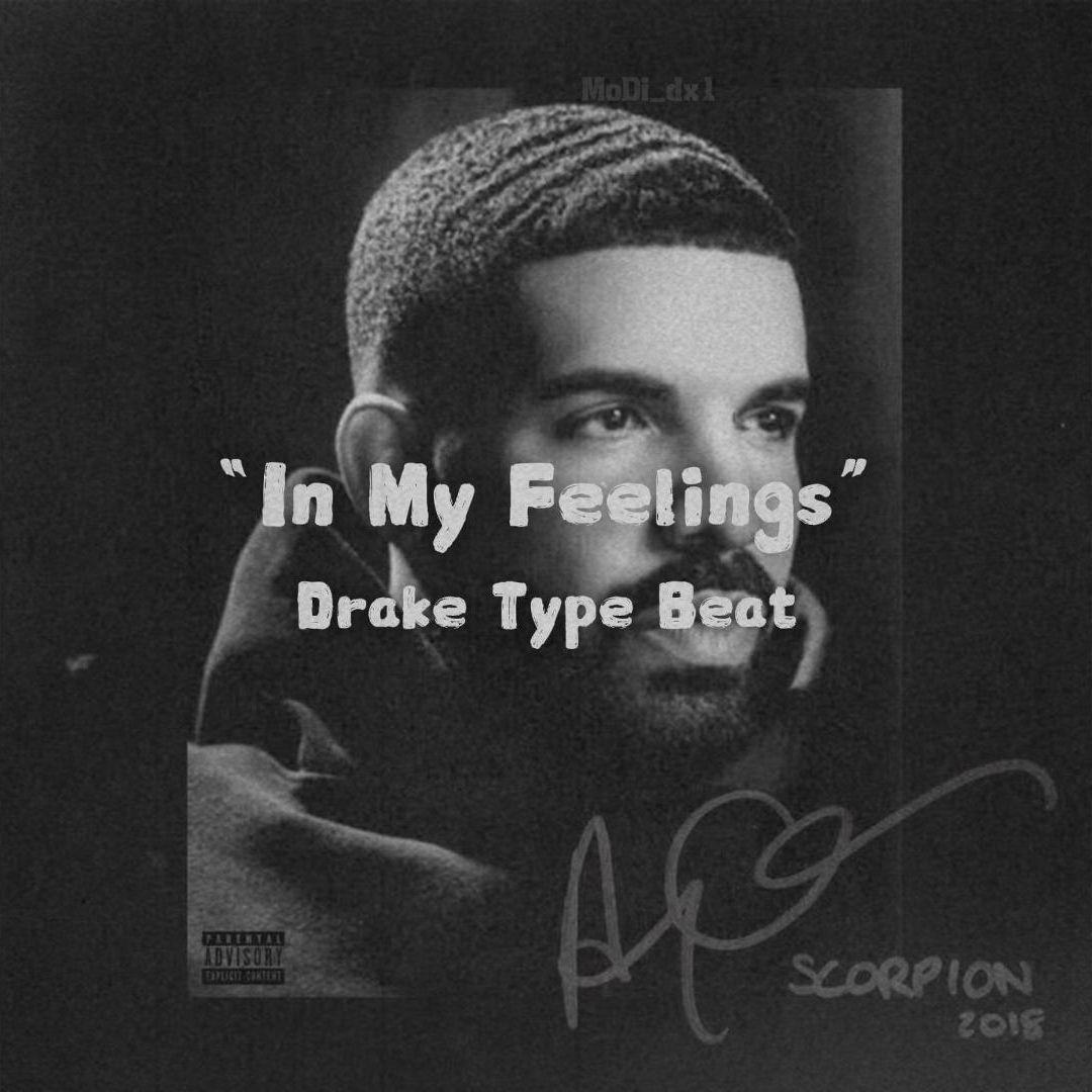 “In My Feelings”Drake Type Beat