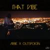 Arbie Nickerson - That Vibe (feat. Outspoken)