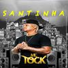 Mc Tock - Santinha