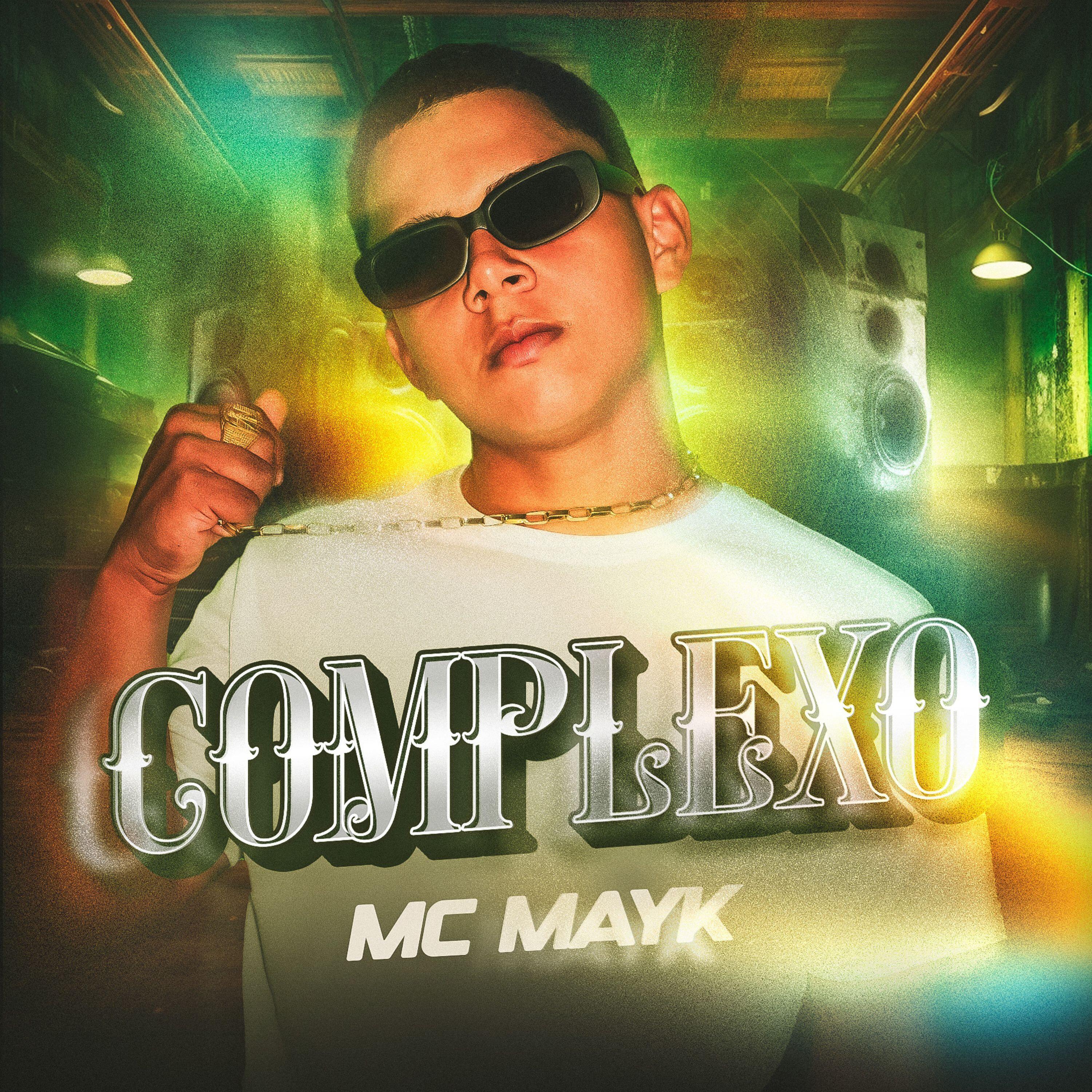 Mc Mayk - Complexo