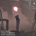 come again (Haltak @ satellites SURF Music Remix)