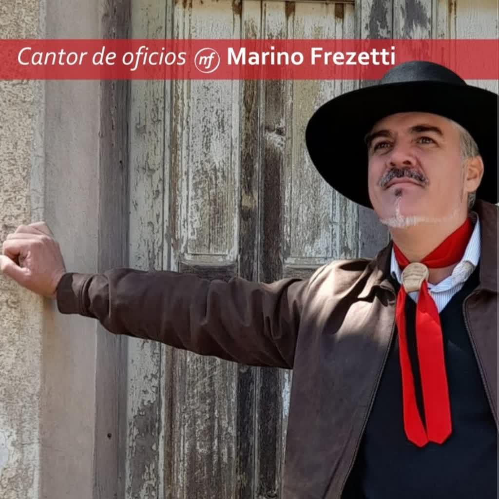 Marino Frezetti - Entre mate y mate / Cantor de oficios
