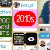 Pitchfork The 200 Best Album of 2010s