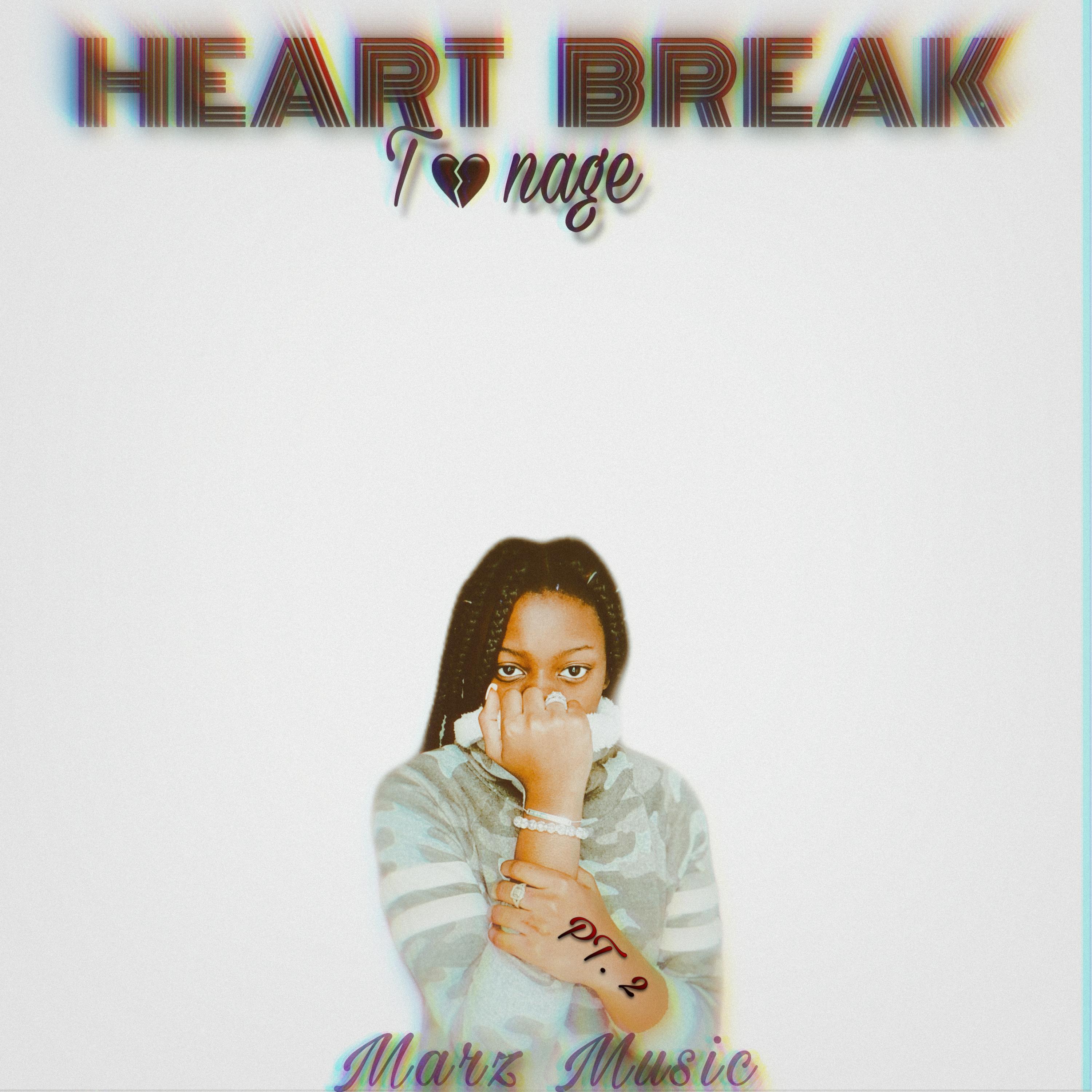 Teenage Heartbreak Pt. 2