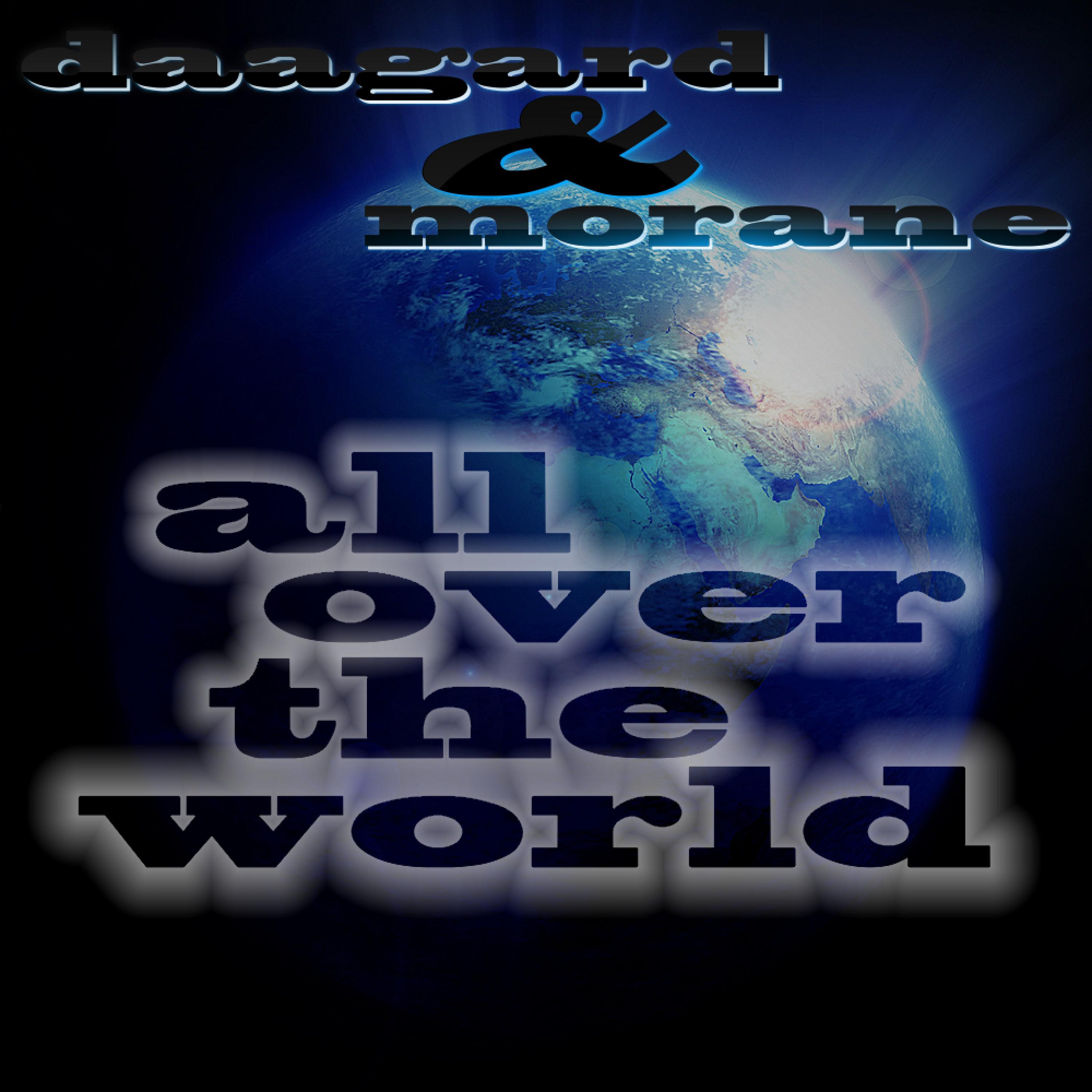 Daagard & Morane - All Over the World (Original Edit)