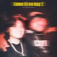 como tu no hay 2