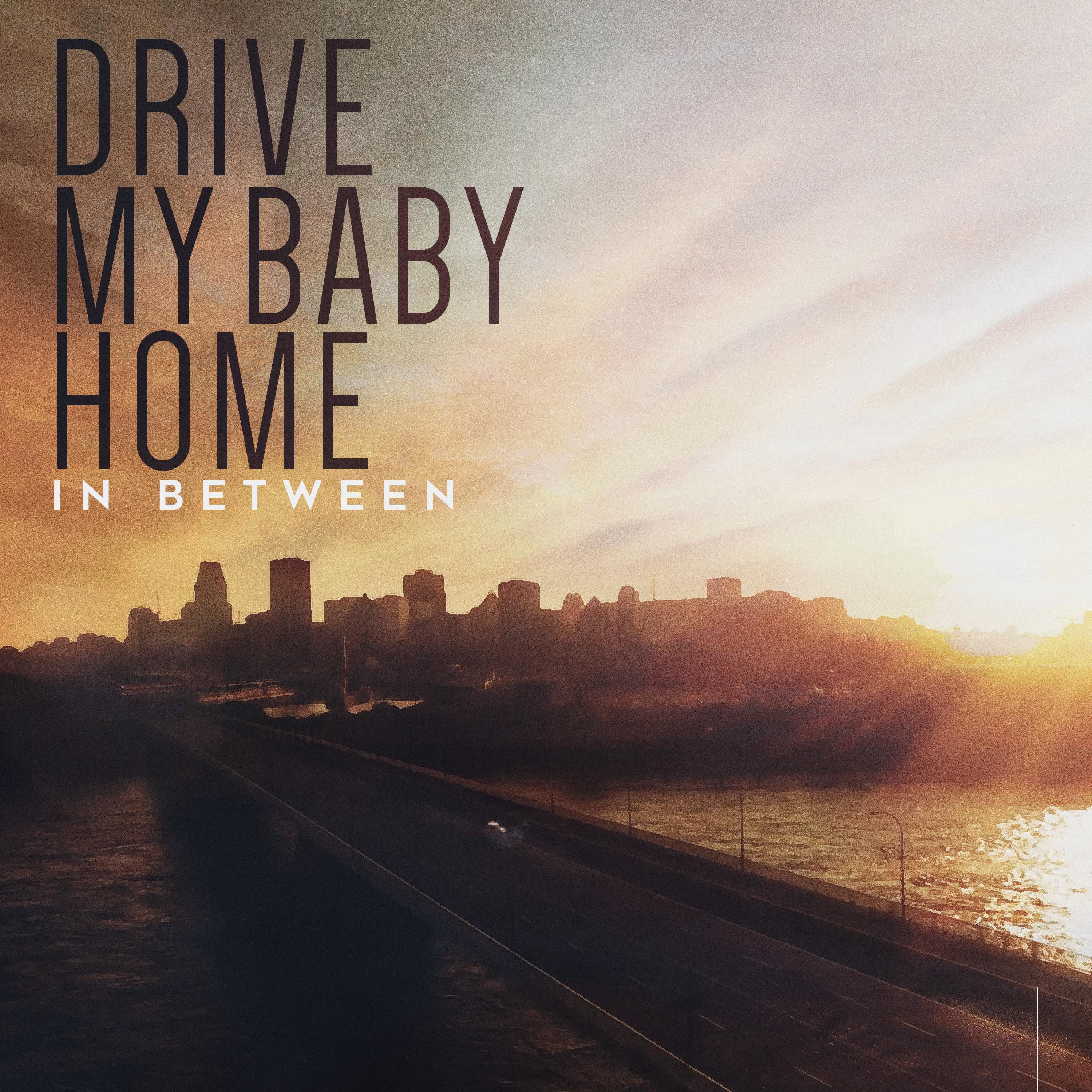 Drive My Baby Home