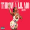Erica Banks - Throw a Lil Mo (Do It)
