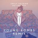 Better Off (Young Bombs Remix)专辑