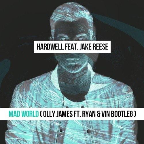 Olly James - Mad World (Olly James vs. Ryan & Vin Bootleg)