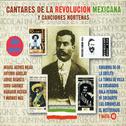 Cantares de la Revolución Mexicana y Canciones Norteñas专辑