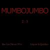 Mumbo Jumbo - You Can Never Win